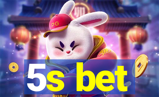 5s bet